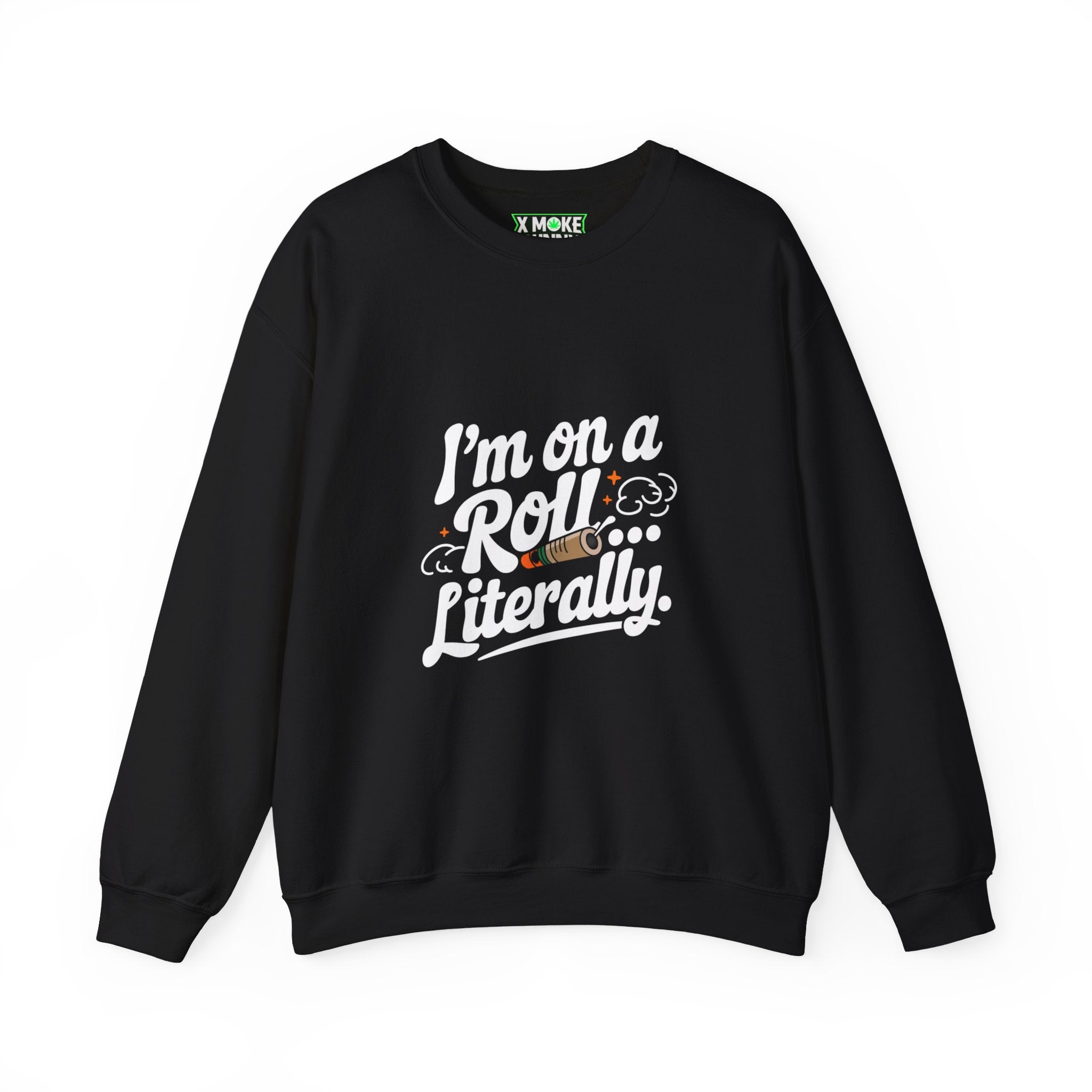 I'm On A Roll Literally- Casual Graphic Sweatshirt for Adventurers