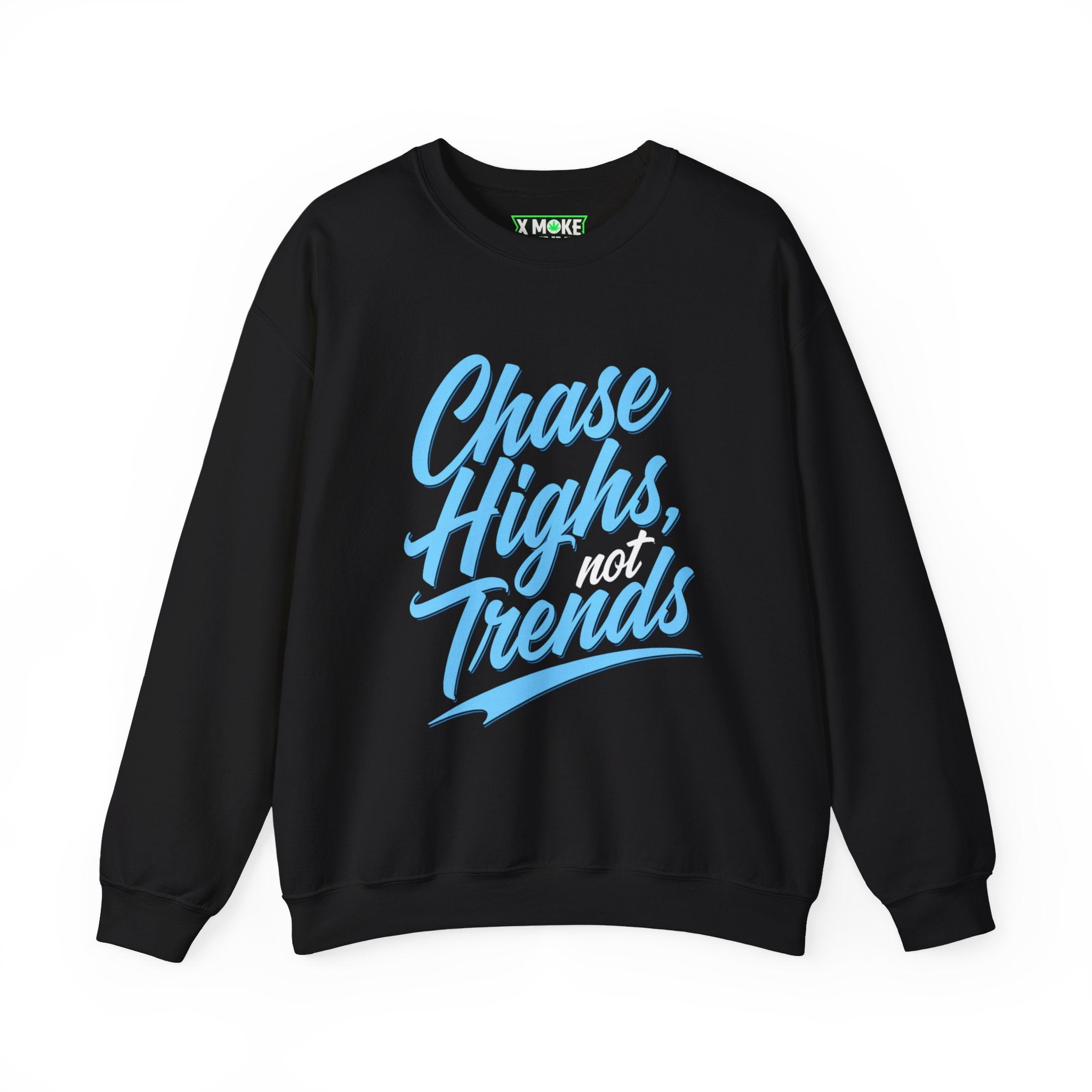 Chase Highs, Not Trends - New Year Crewneck Sweatshirt