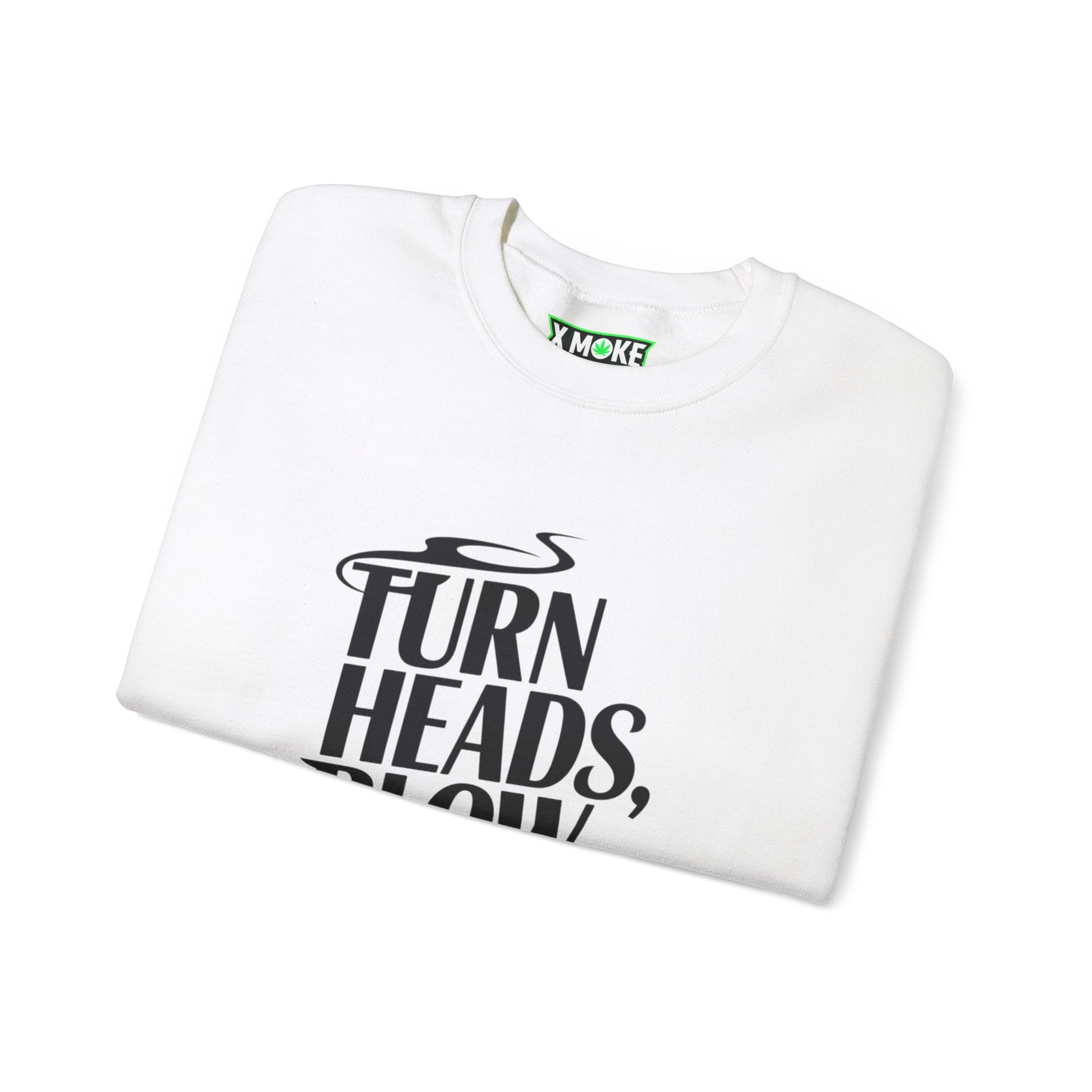 Turn Heads, Blow Clouds - New Year Crewneck Sweatshirt