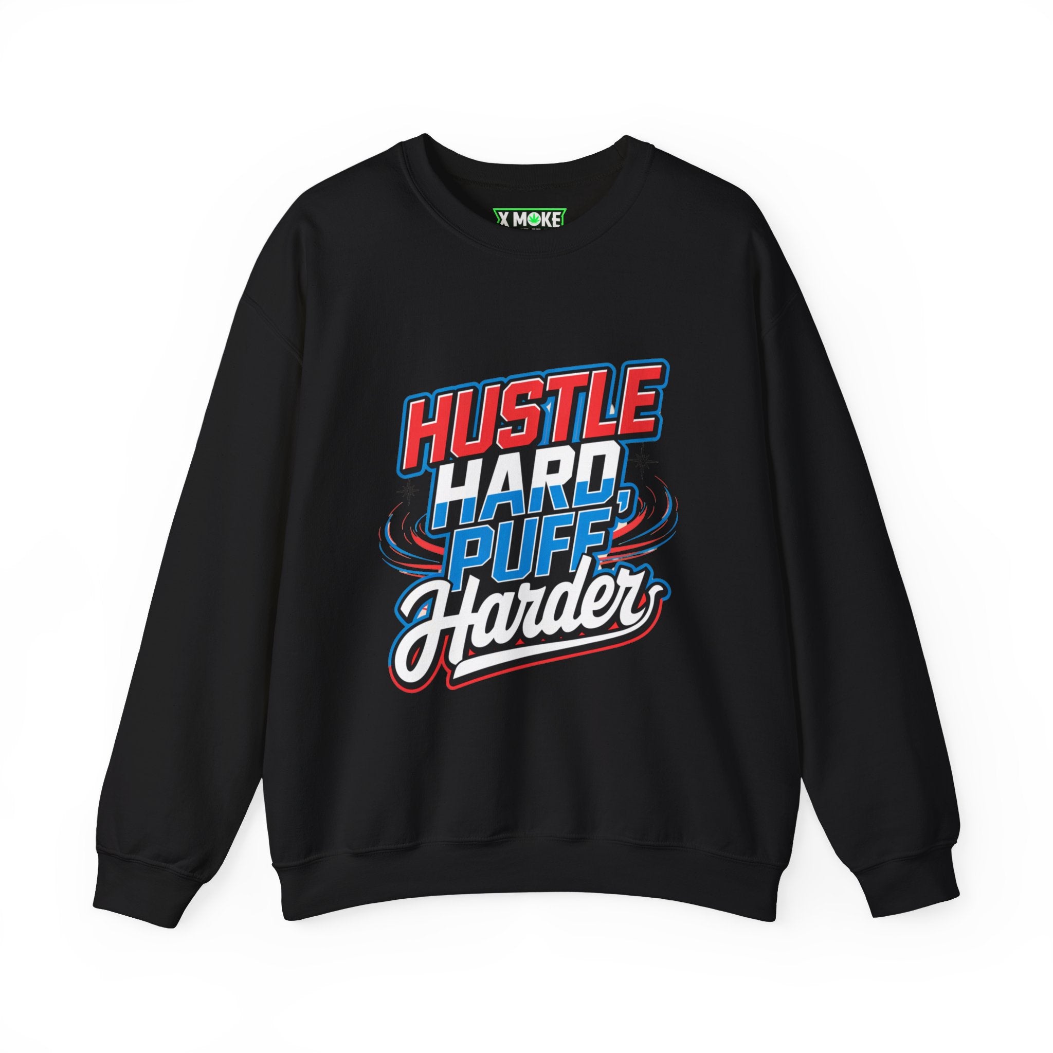 Hustle Hard Puff Harder - New Year Crewneck Sweatshirt