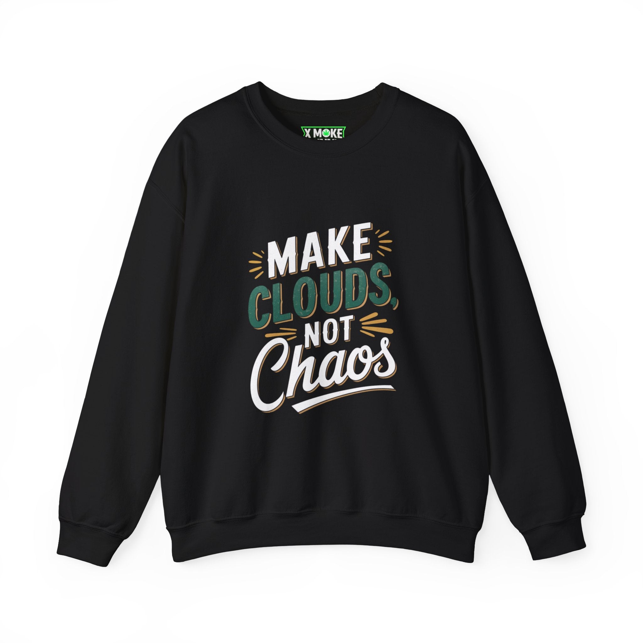 Make Clouds, Not Chaos - New Year Crewneck Sweatshirt