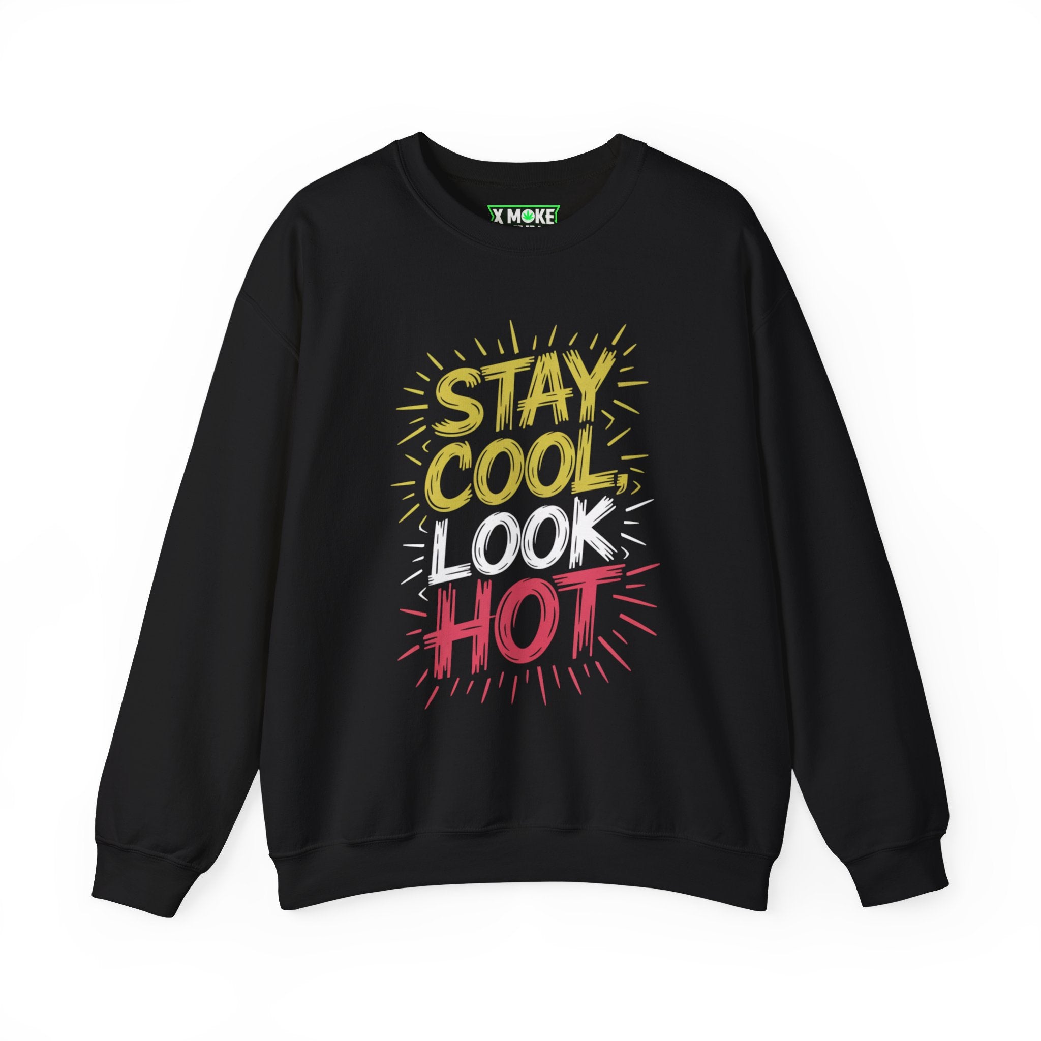 Stay Cool Look Hot - New Year Crewneck Sweatshirt