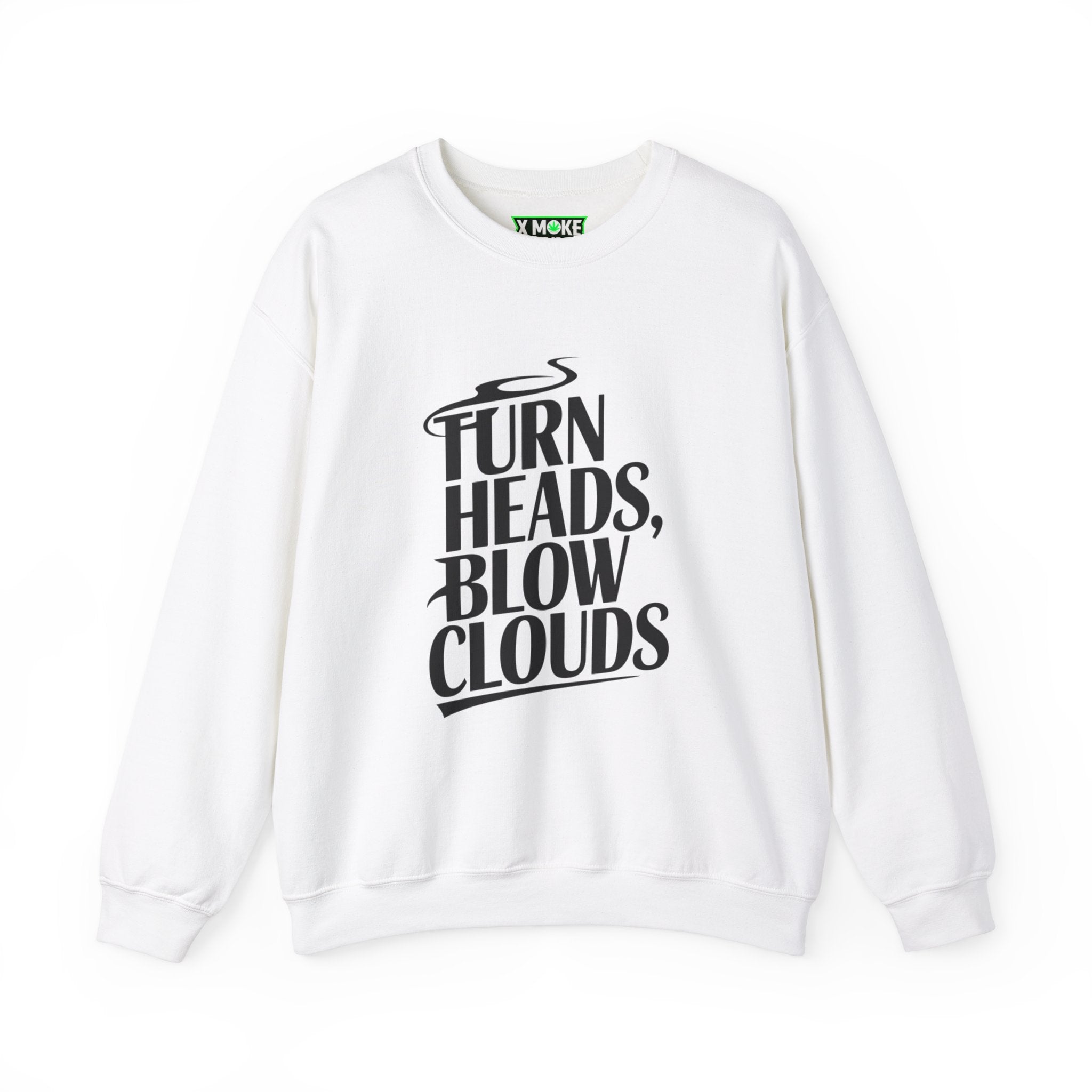 Turn Heads, Blow Clouds - New Year Crewneck Sweatshirt