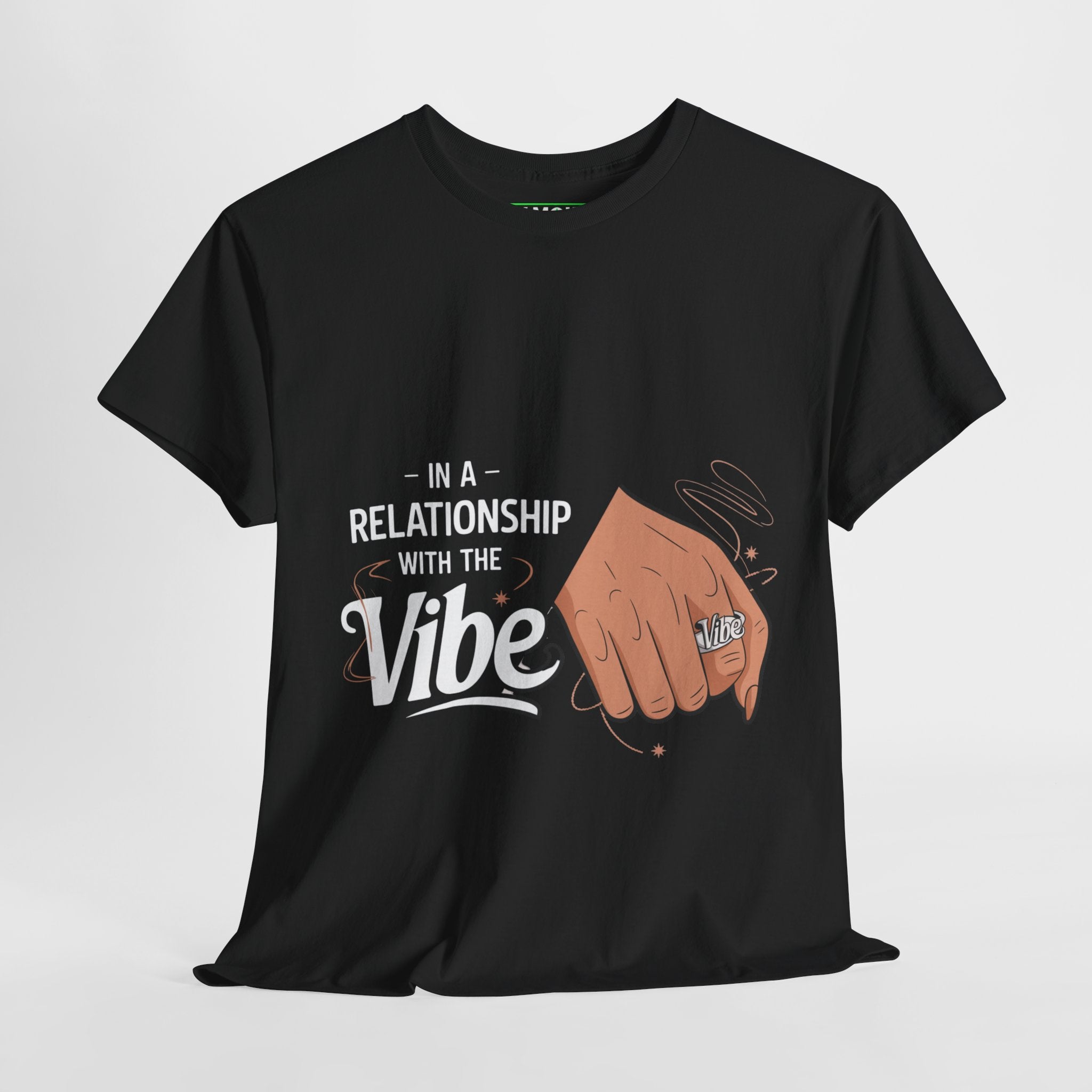 In A Relationship With The Vibe- Casual Graphic T-Shirt for Adventurers