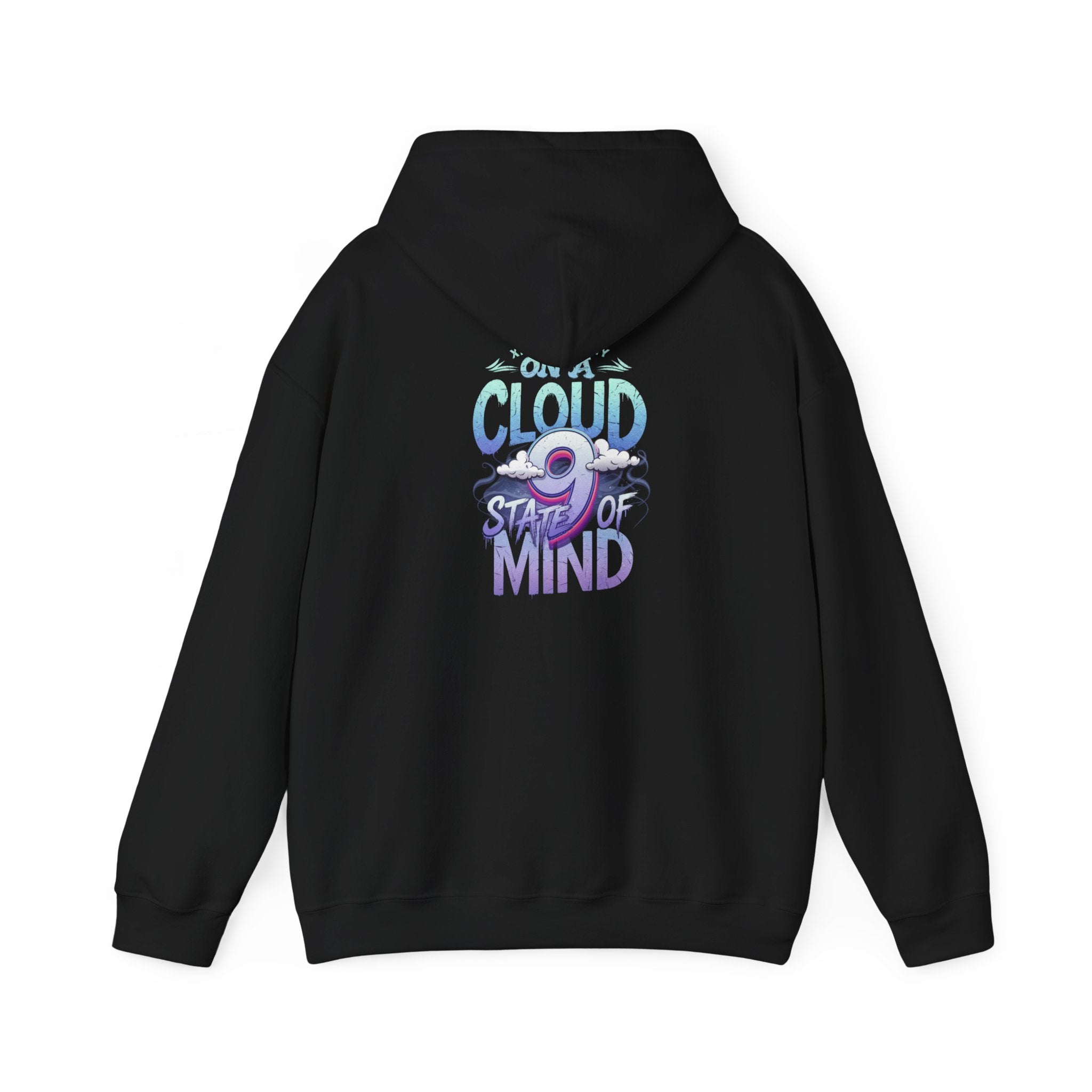 On A Cloud 9, State Of Mind- Casual Graphic Hoodies for Adventurers